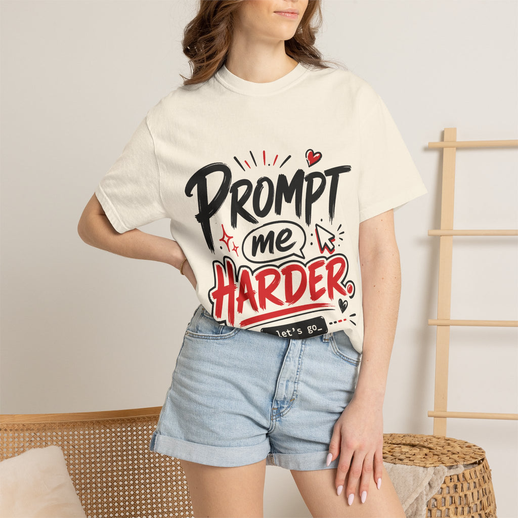 T-Shirt — "Prompt Me Harder" Graphic Tee (Playful AI / Programmer Gift)