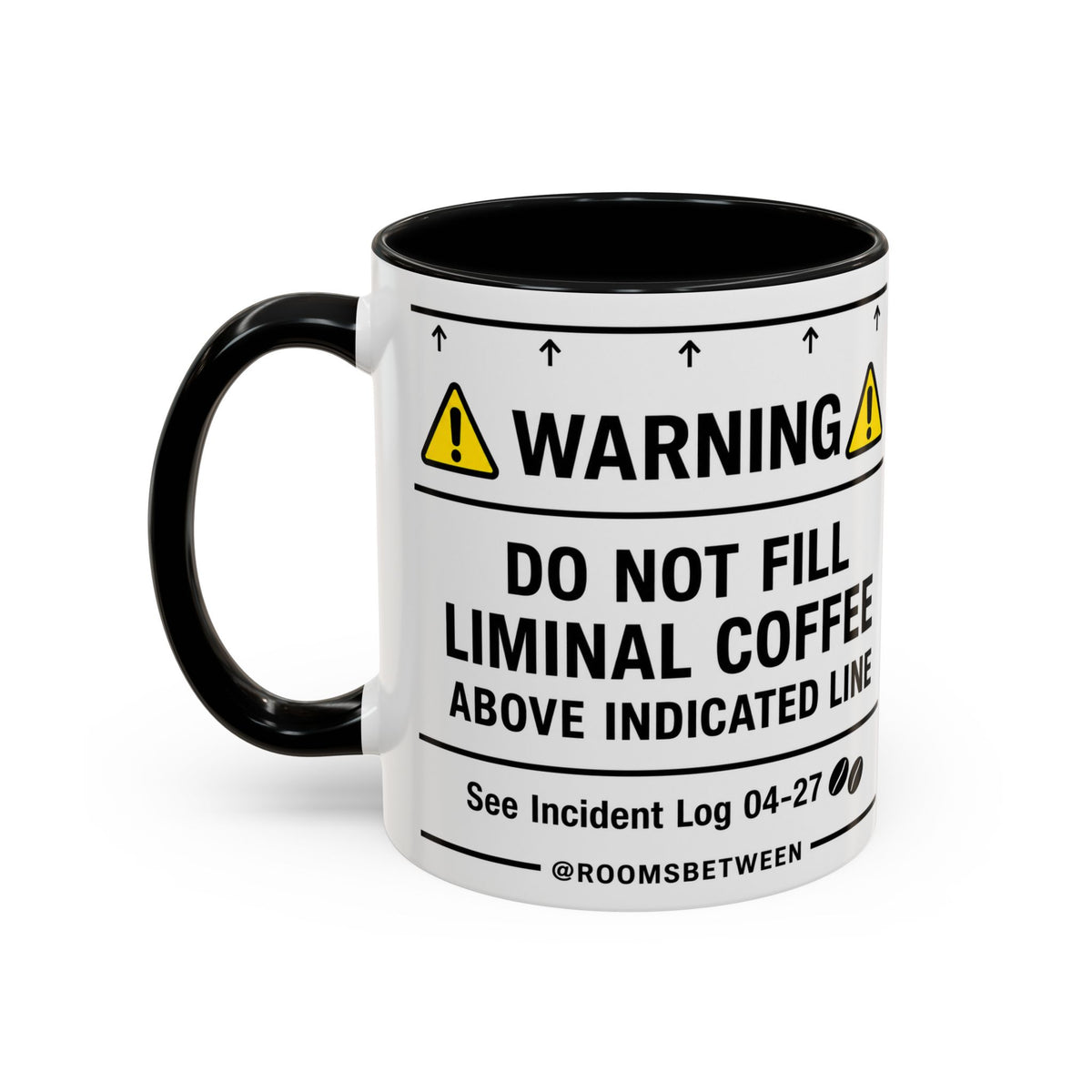 Warning Do Not Fill Liminal Coffee @Roomsbetween Mug