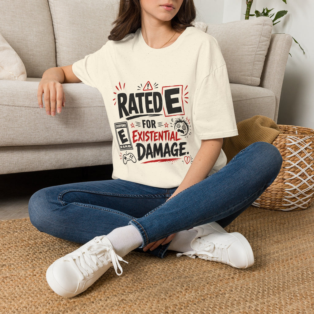 T-Shirt — "Rated E for Existential Damage" Graphic Tee