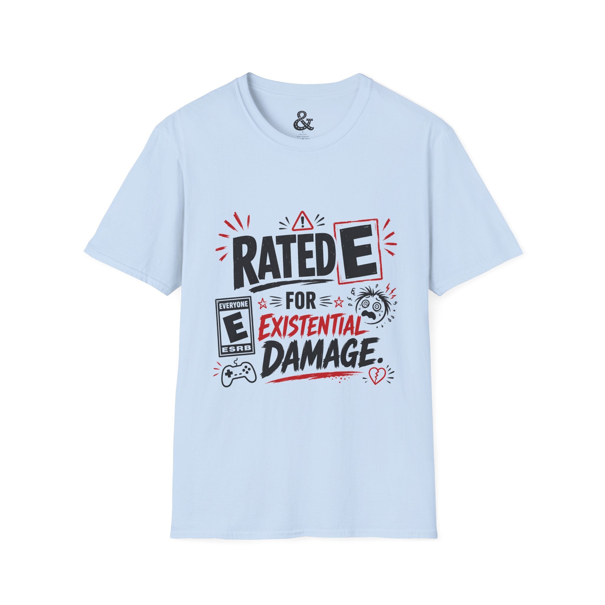 T-Shirt — "Rated E for Existential Damage" Graphic Tee