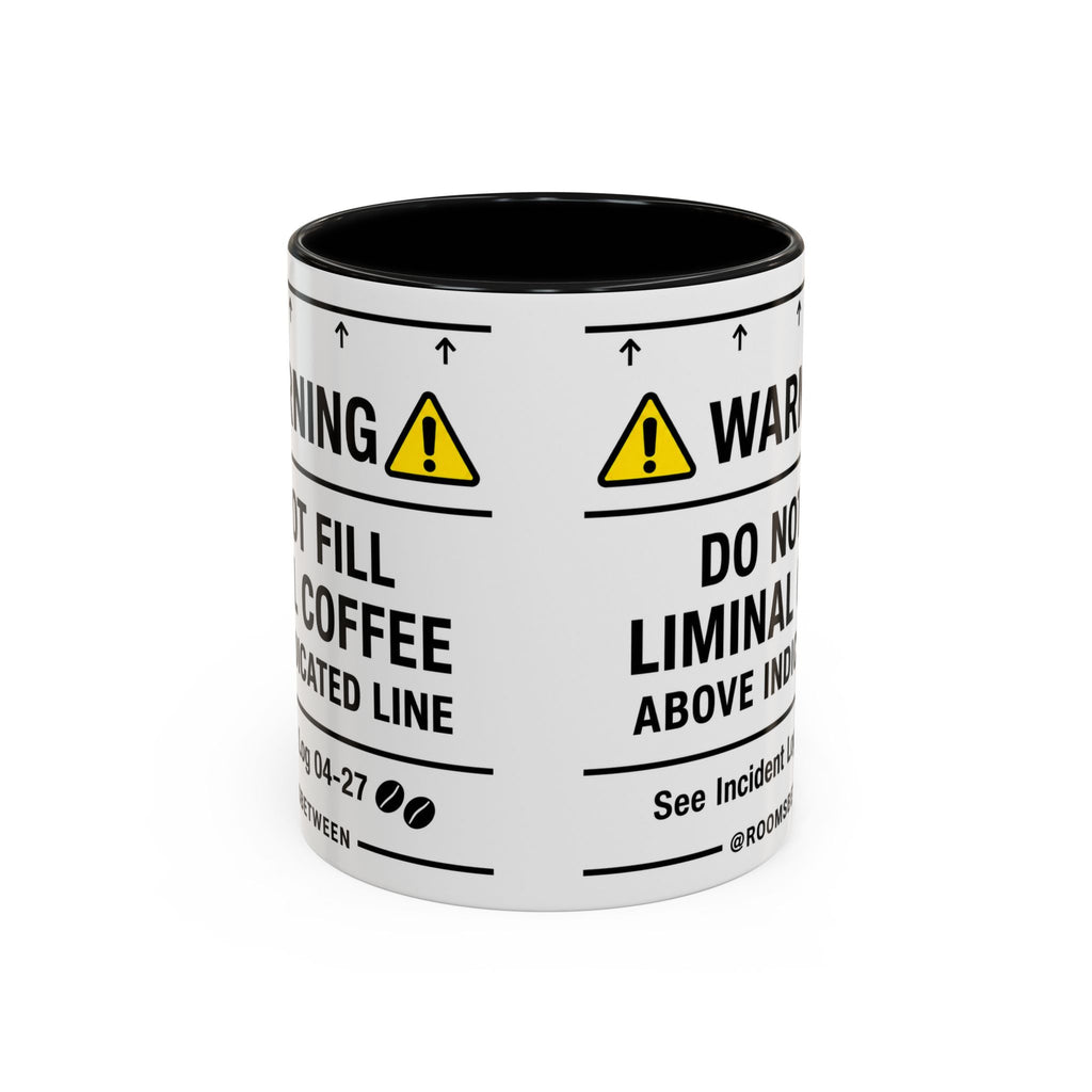 Warning Do Not Fill Liminal Coffee @Roomsbetween Mug