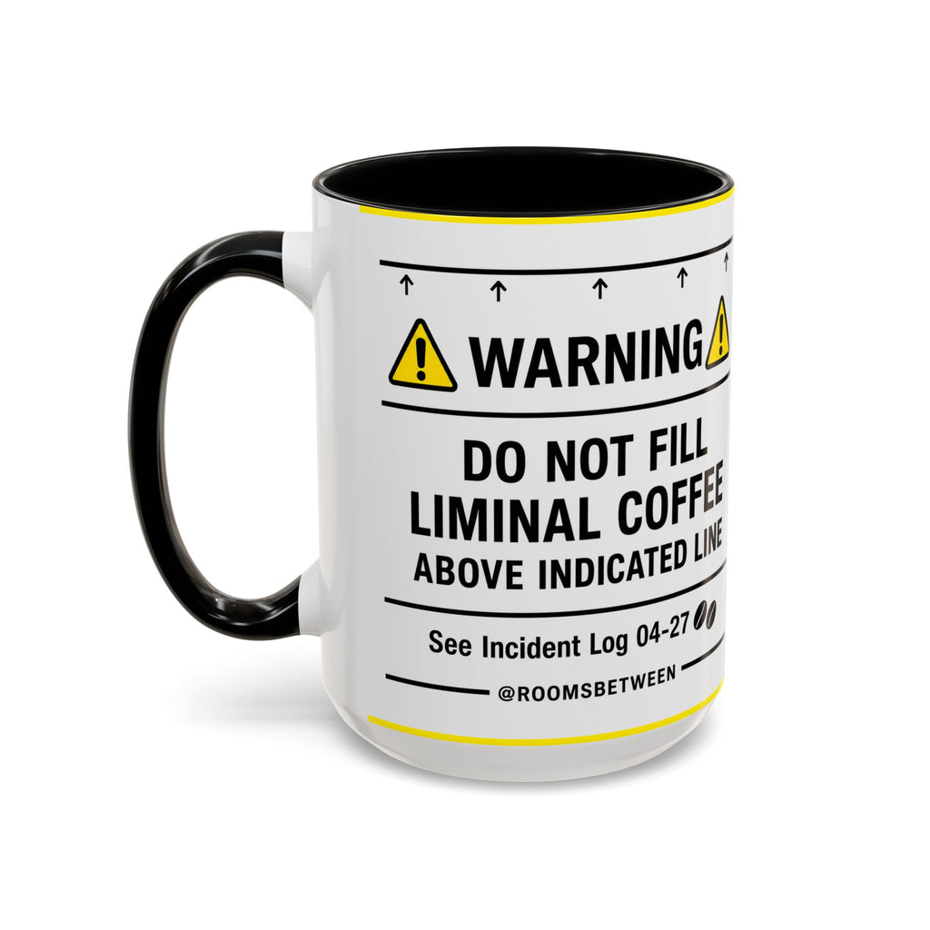 Warning Do Not Fill Liminal Coffee @Roomsbetween Mug