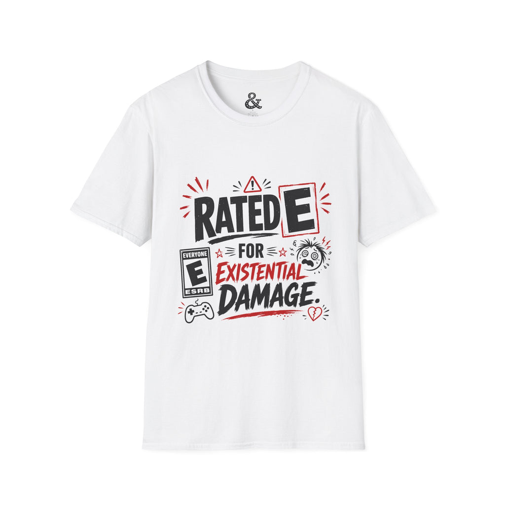 T-Shirt — "Rated E for Existential Damage" Graphic Tee