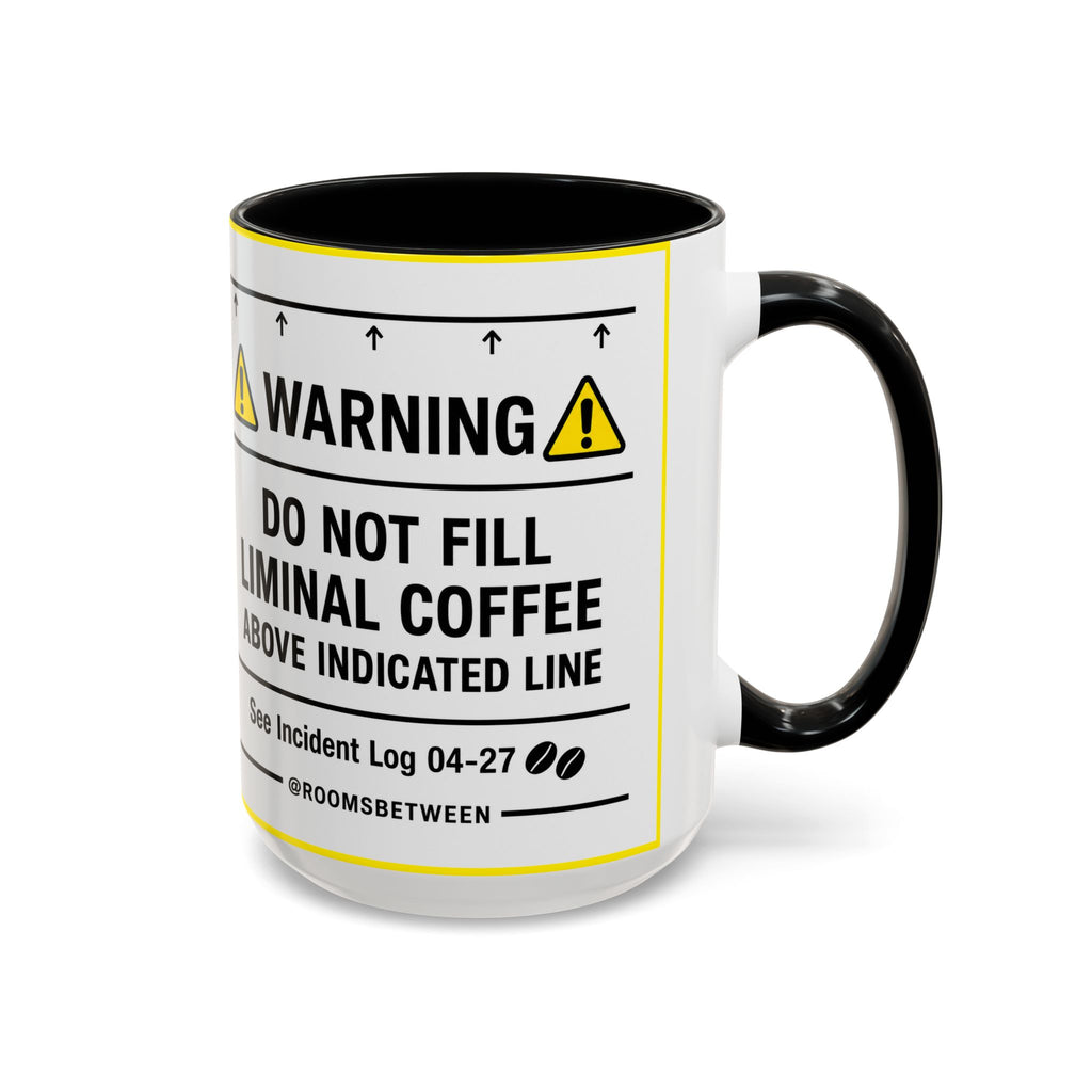 Warning Do Not Fill Liminal Coffee @Roomsbetween Mug