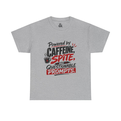 Caffeine, Spite & Questionable Prompts Tee — Funny Coffee Lover Graphic T-Shirt