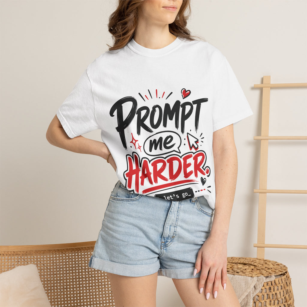 T-Shirt — "Prompt Me Harder" Graphic Tee (Playful AI / Programmer Gift)